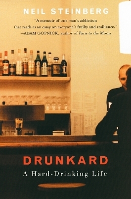 Drunkard - Neil Steinberg