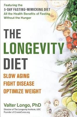 The Longevity Diet - Valter Longo