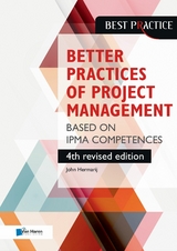 Better Practices of Project Management Based on IPMA competences - 4th revised edition -  John Hermarij