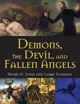 Demons, the Devil, and Fallen Angels -  Larry Flaxman,  Marie D. Jones