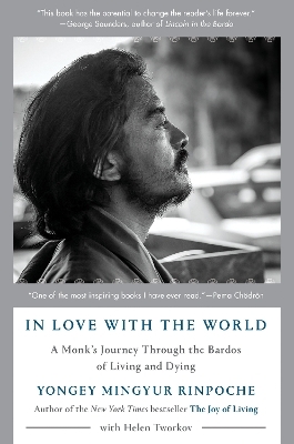 In Love with the World - Yongey Mingyur Rinpoche, Helen Tworkov