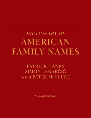 Dictionary of American Family Names, 2nd Edition - 