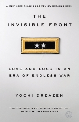 The Invisible Front - Yochi Dreazen