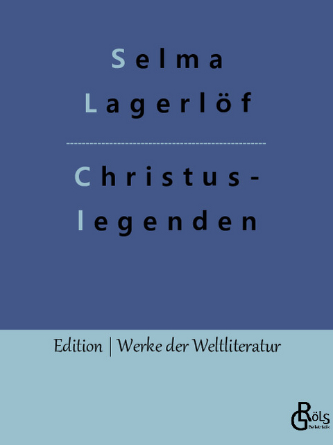 Christuslegenden - Selma Lagerlöf