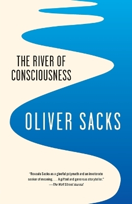 The River of Consciousness - Oliver Sacks