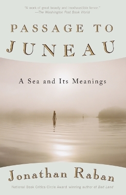 Passage to Juneau - Jonathan Raban