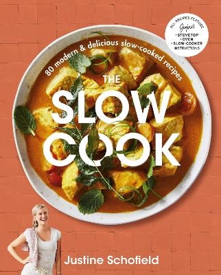 The Slow Cook - Justine Schofield