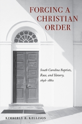 Forging a Christian Order - Kimberly Kellison