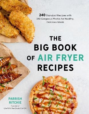 The Big Book of Air Fryer Recipes - Parrish Ritchie