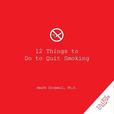 12 Things to Do to Quit Smoking - Heath Dingwell