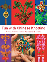 Fun with Chinese Knotting -  Lydia Chen