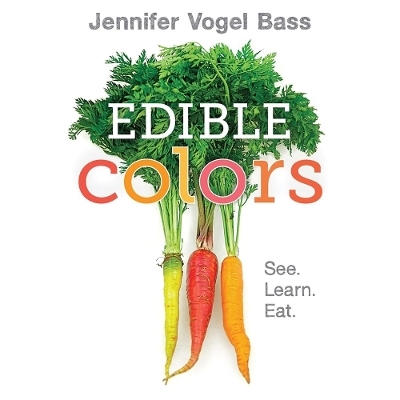 Edible Colours - Jennifer Vogel Bass