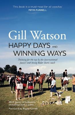 Happy Days and Winning Ways - Gill Watson