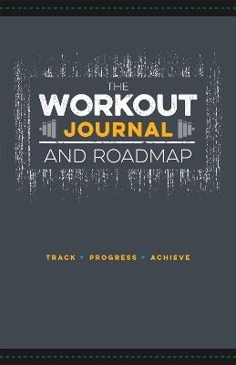 The Workout Journal and Roadmap - Jon Moore