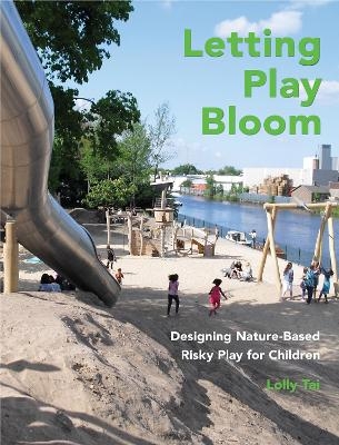 Letting Play Bloom - Lolly Tai