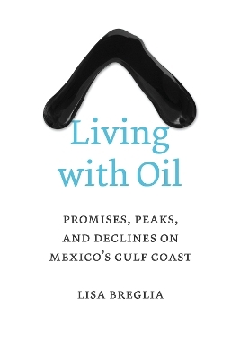 Living with Oil - Lisa C. Breglia