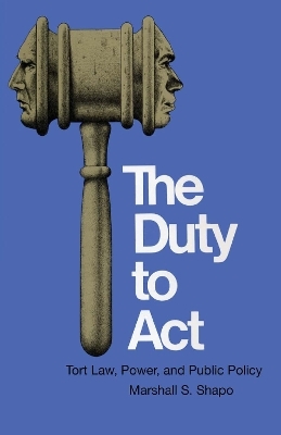 The Duty to Act - Marshall S. Shapo