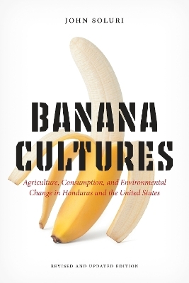 Banana Cultures - John Soluri