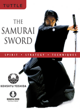 Samurai Sword: Spirit * Strategy * Techniques -  Kohshyu Yoshida