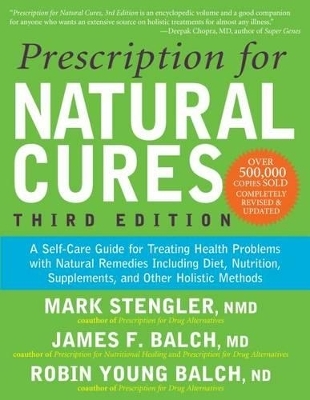 Prescription for Natural Cures (Third Edition) - James F Balch, Mark Stengler