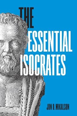 The Essential Isocrates - Jon D. Mikalson