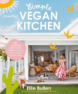 Simple (Mostly) Vegan Kitchen - Ellie Bullen