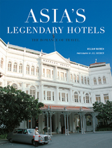 Asia's Legendary Hotels - William Warren