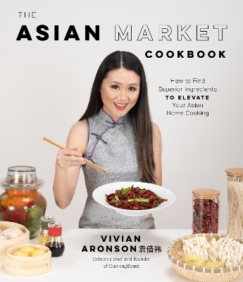 The Asian Market Cookbook - Vivian Aronson