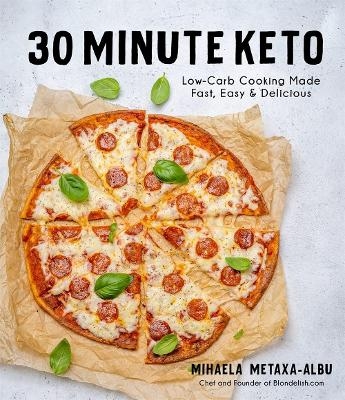 30-Minute Keto - Mihaela Metaxa-Albu