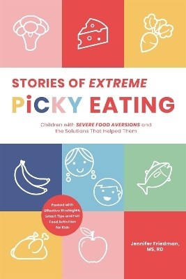 Stories of Extreme Picky Eating - Jenny Friedman