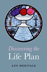 Discovering the Life Plan -  Ann Merivale