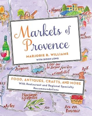 Markets of Provence - Marjorie R Williams