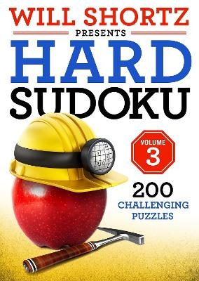 Will Shortz Presents Hard Sudoku Volume 3 - Will Shortz