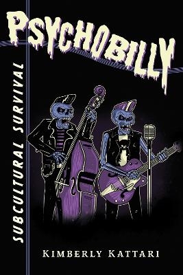 Psychobilly - Kimberly Kattari