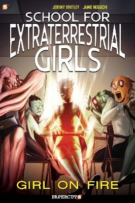 School for Extraterrestrial Girls Vol. 1 - Jeremy Whitley