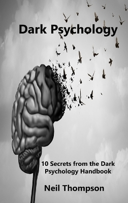 Dark Psychology - Neil Thompson