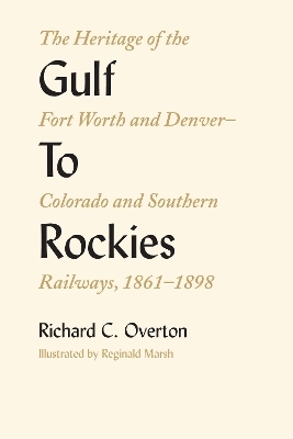 Gulf To Rockies - Richard C. Overton