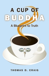 Cup of Buddha -  Thomas D. Craig