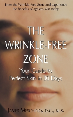 The Wrinkle-Free Zone - James Meschino