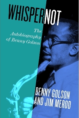 Whisper Not - Benny Golson, Jim B Merod