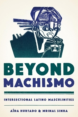 Beyond Machismo - Aída Hurtado, Mrinal Sinha