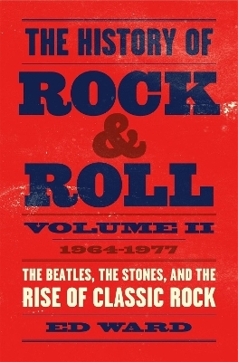 The History of Rock & Roll, Volume 2 - Ed Ward