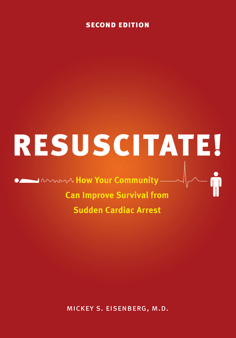 Resuscitate! -  M.D. Mickey S. Eisenberg