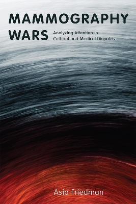 Mammography Wars - Asia Friedman