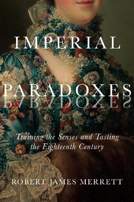 Imperial Paradoxes - Robert James Merrett