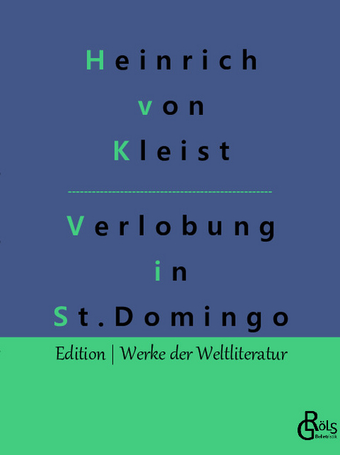 Die Verlobung in St. Domingo - Heinrich von Kleist