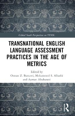 Transnational English Language Assessment Practices in the Age of Metrics - 