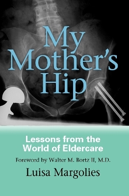 My Mother's Hip - Luisa Margolies