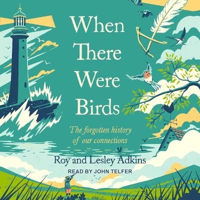 When There Were Birds - Roy Adkins, Lesley Adkins