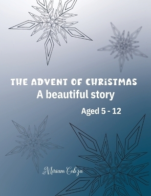 The Advent of Christmas - Miriam Cobza